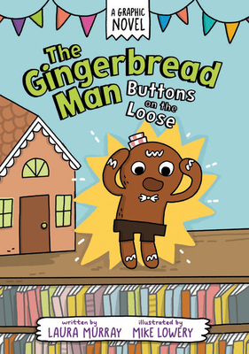 The Gingerbread Man: Buttons on the Loose (The Gingerbread Man Is Loose Graphic Novel #1) Cover Image