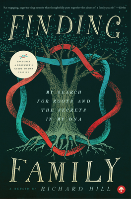 Finding Family: My Search for Roots and the Secrets in My DNA By Richard Hill Cover Image