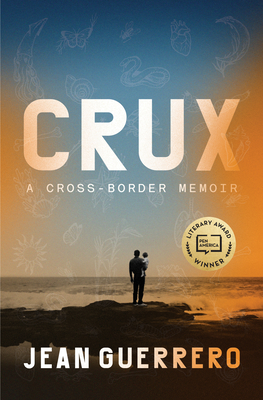 Crux: A Cross-Border Memoir