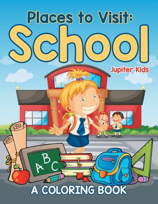 Places to Visit: School (A Coloring Book) Cover Image