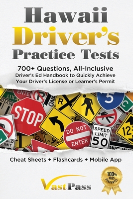 Hawaii Driver's Practice Tests: 700+ Questions, All-Inclusive Driver's Ed Handbook to Quickly achieve your Driver's License or Learner's Permit (Cheat Cover Image