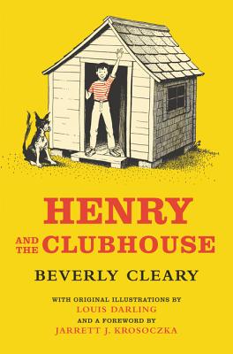 Henry and the Clubhouse (Henry Huggins #5) By Beverly Cleary, Louis Darling (Illustrator) Cover Image