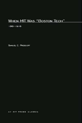 When MIT Was Boston Tech: 1861-1916