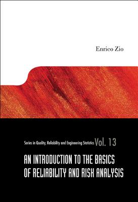 An Introduction to the Basics of Reliability and Risk Analysis (Quality #13) By Enrico Zio Cover Image