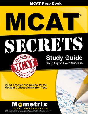 MCAT Prep Book: MCAT Secrets Study Guide: MCAT Practice and Review for the Medical College Admission Test Cover Image