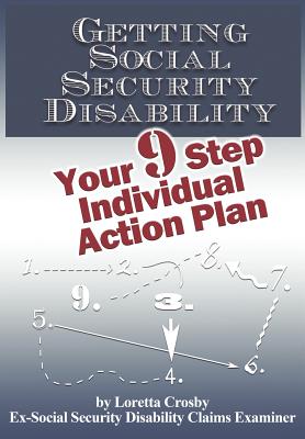 Getting Social Security Disability: Your 9 Step Individual Action Plan Cover Image
