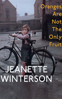 Oranges Are Not the Only Fruit By Jeanette Winterson, Jeanette Winterson (Read by) Cover Image