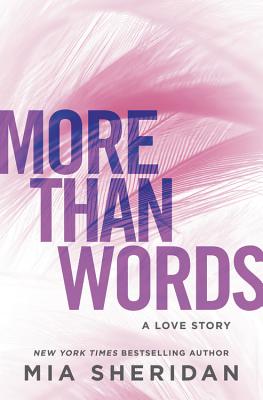 More Than Words: A Love Story (Where Love Meets Destiny) By Mia Sheridan Cover Image
