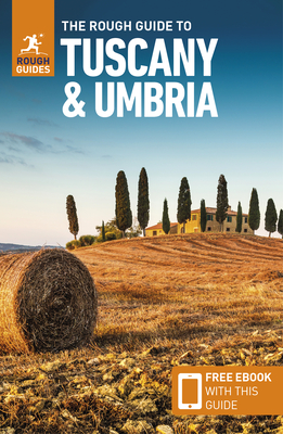 The Rough Guide to Tuscany & Umbria (Travel Guide with Free Ebook) (Rough Guides) By Rough Guides Cover Image