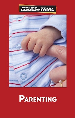 Parenting (Issues on Trial) By Noël Merino (Editor) Cover Image