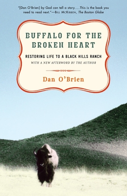 Buffalo for the Broken Heart: Restoring Life to a Black Hills Ranch