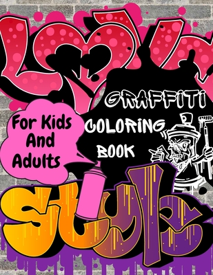 Graffiti Art Coloring Book For Kids And Adult: : Funny Amazing