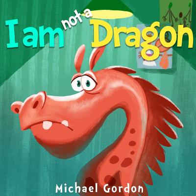 I'm Not a Dragon (Self-Esteem #2) Cover Image