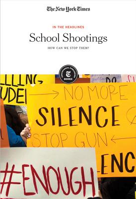 School Shootings: How Can We Stop Them? (In the Headlines) Cover Image