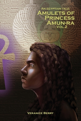 An Egyptian Tale: Amulets of Princess Amun-Ra Vol 2 Cover Image