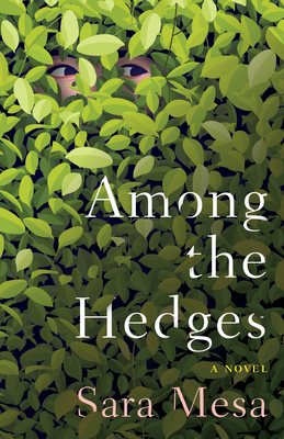 Among the Hedges By Sara Mesa, Megan McDowell (Translator) Cover Image