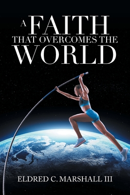 A Faith That Overcomes the World Cover Image