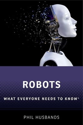 Robots: What Everyone Needs to Know(r) Cover Image