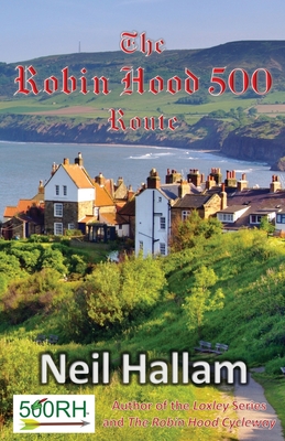 The Robin Hood 500 Route By Neil Hallam Cover Image