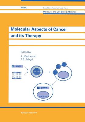 Molecular Aspects of Cancer and Its Therapy (Molecular and Cell Biology ...