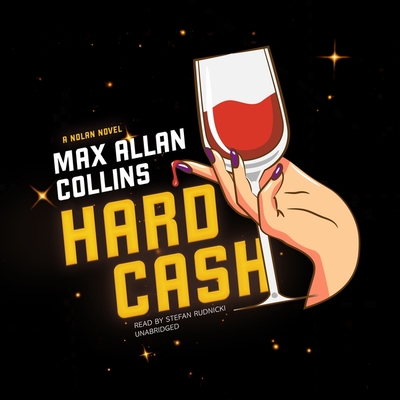 Hard Cash: A Nolan Novel By Max Allan Collins, Stefan Rudnicki (Read by) Cover Image