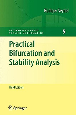 Practical Bifurcation and Stability Analysis (Interdisciplinary Applied Mathematics #5)