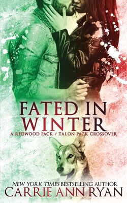 Fated in Winter (Talon Pack #11) By Carrie Ann Ryan Cover Image