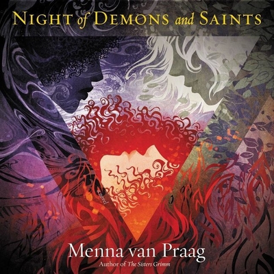 Night of Demons and Saints (Sisters Grimm #2) By Menna Van Praag, Olivia Forrest (Read by) Cover Image