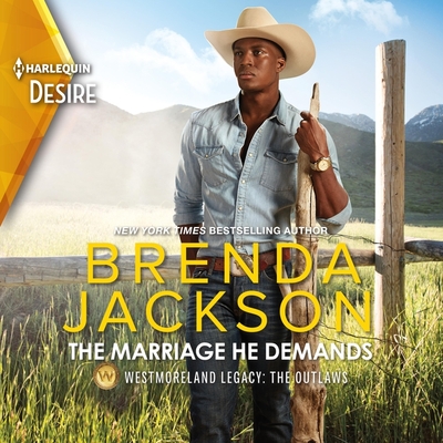 The Marriage He Demands (Westmoreland Legacy: The Outlaws #2)