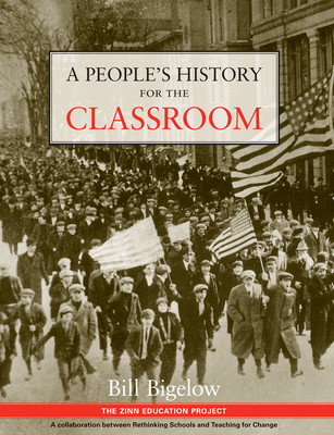 People's History for the Classroom By Bigelow Bill Cover Image