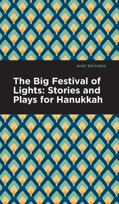 The Big Festival of Lights: Stories and Plays for Hanukkah Cover Image