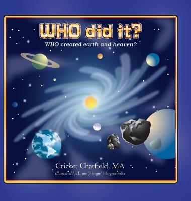 WHO did it? WHO created earth and heaven? Cover Image