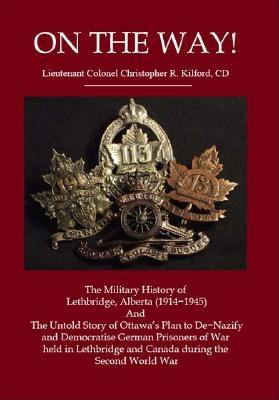 On the Way! By Lieutenant Colonel Christopher Kilford Cover Image