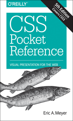 CSS Pocket Reference: Visual Presentation for the Web By Eric Meyer Cover Image