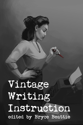 Vintage Writing Instruction (Classic Fiction Writing Instruction #2)