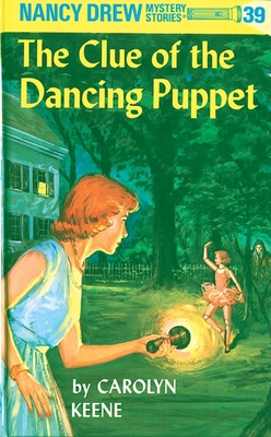 Nancy Drew 39: the Clue of the Dancing Puppet By Carolyn Keene Cover Image