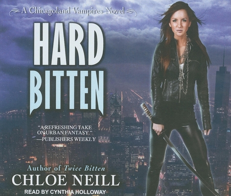 Hard Bitten Chicagoland Vampires Novels 4 Indiebound Org