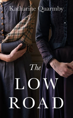 The Low Road By Katharine Quarmby Cover Image