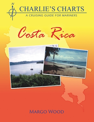 Charlie's Charts: Costa Rica By Margo Wood Cover Image