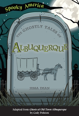 The Ghostly Tales of Albuquerque (Spooky America)