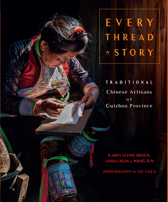 Every Thread a Story & The Secret Language of Miao Embroidery Cover Image