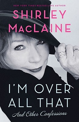 I'm Over All That and Other Confessions Cover
