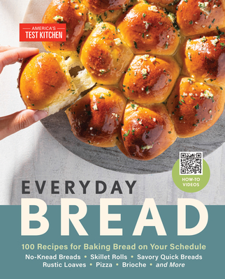 Everyday Bread: 100 Recipes for Baking Bread on Your Schedule By America's Test Kitchen Cover Image