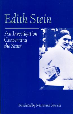 An Investigation Concerning the State (Collected Works of Edith Stein #10) By Marianne Sawicki (Translator) Cover Image