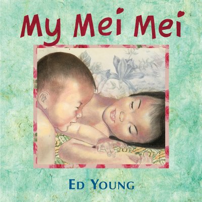My Mei Mei By Ed Young, Ed Young (Illustrator) Cover Image