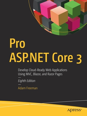 Pro Asp Net Core 3 Develop Cloud Ready Web Applications Using Mvc Blazor And Razor Pages Paperback Politics And Prose Bookstore