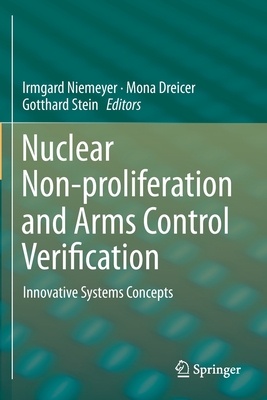 Nuclear Non-Proliferation and Arms Control Verification: Innovative Systems Concepts Cover Image