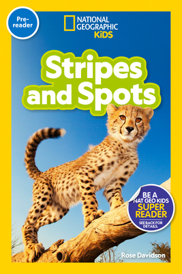 National Geographic Readers: Stripes and Spots (Pre-Reader)