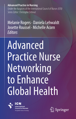 Advanced Practice Nurse Networking to Enhance Global Health (Advanced Practice in Nursing)
