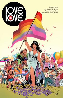 Love is Love By Marc Andreyko (Editor), Phil Jimenez (Illustrator) Cover Image